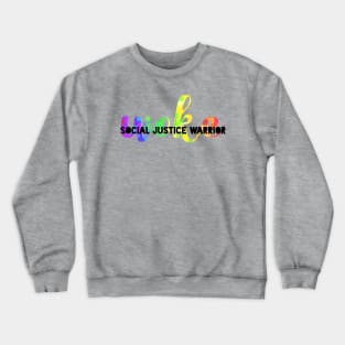 Woke social justice warrior Crewneck Sweatshirt